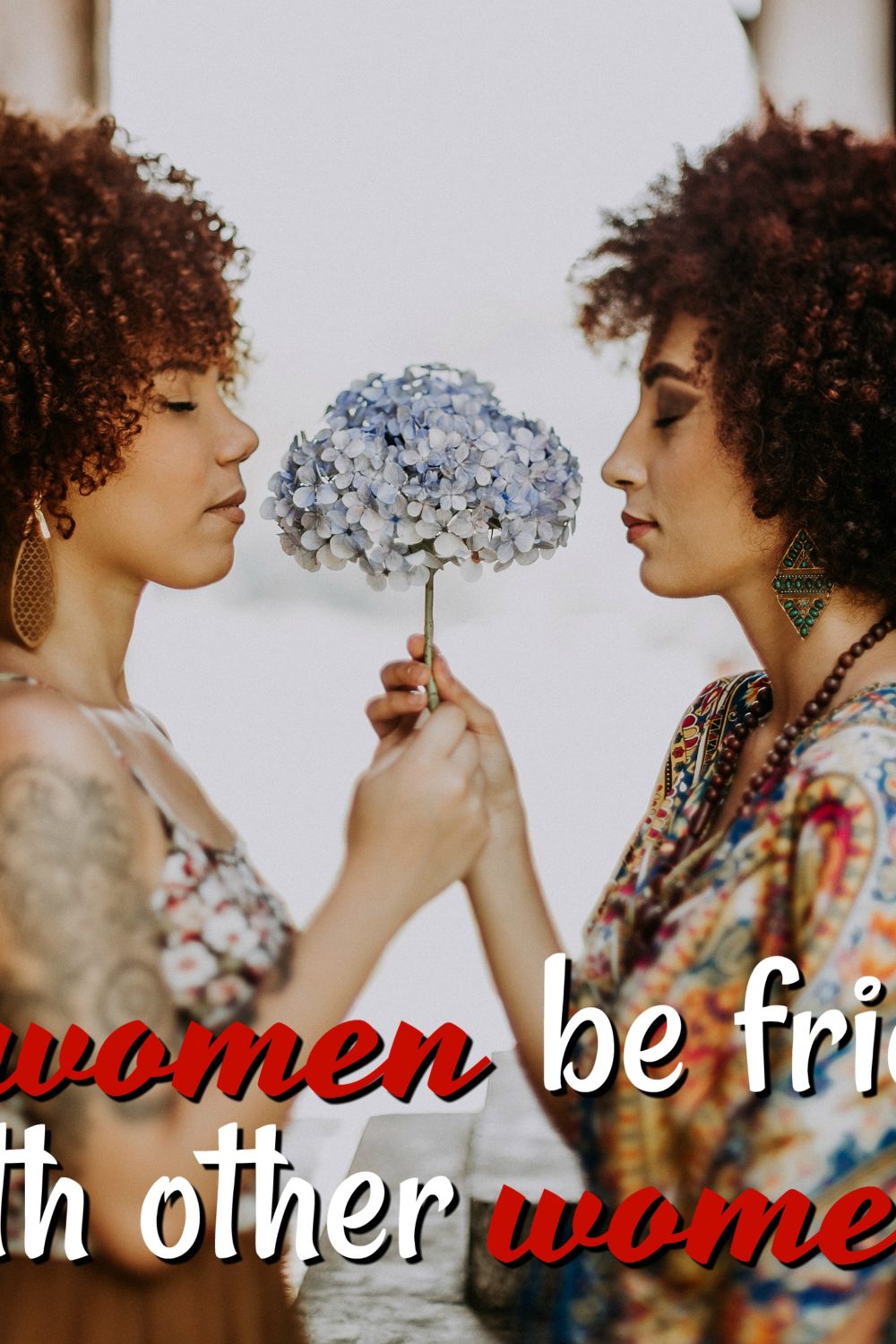 can women be friends with other women