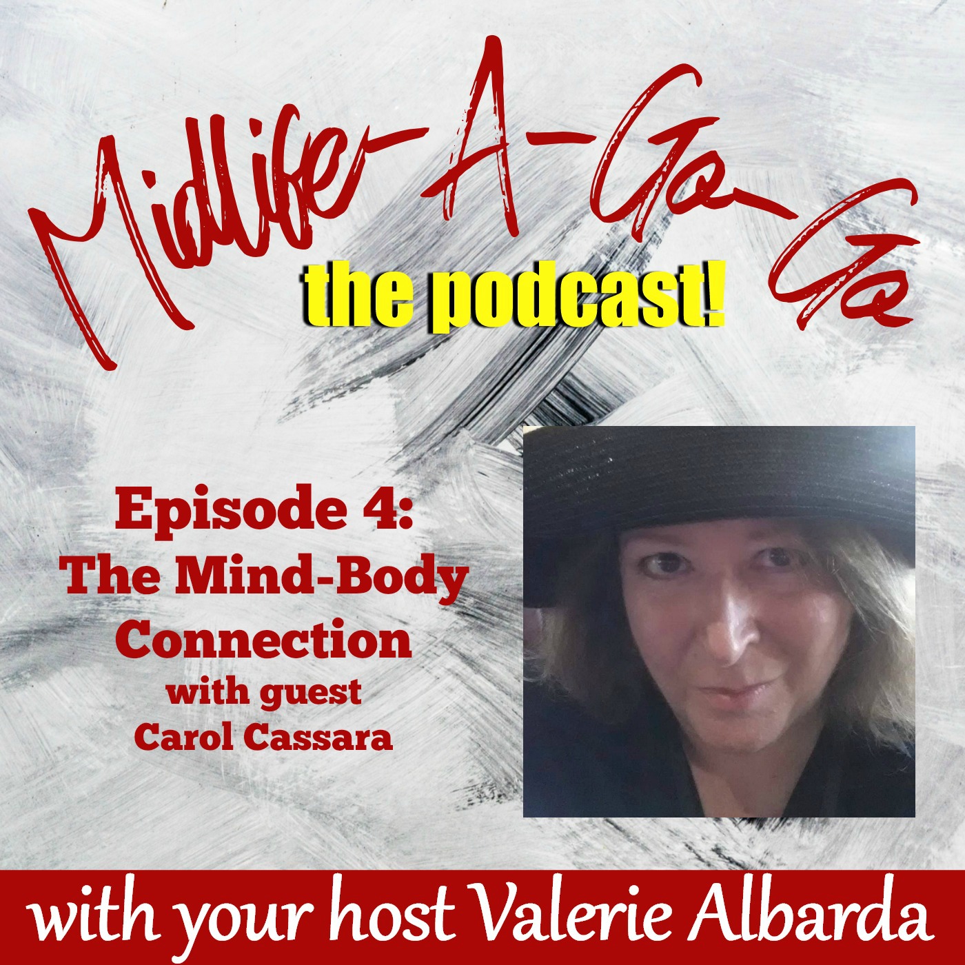 Ep. 4: The Mind-Body Connection with Carol Cassara