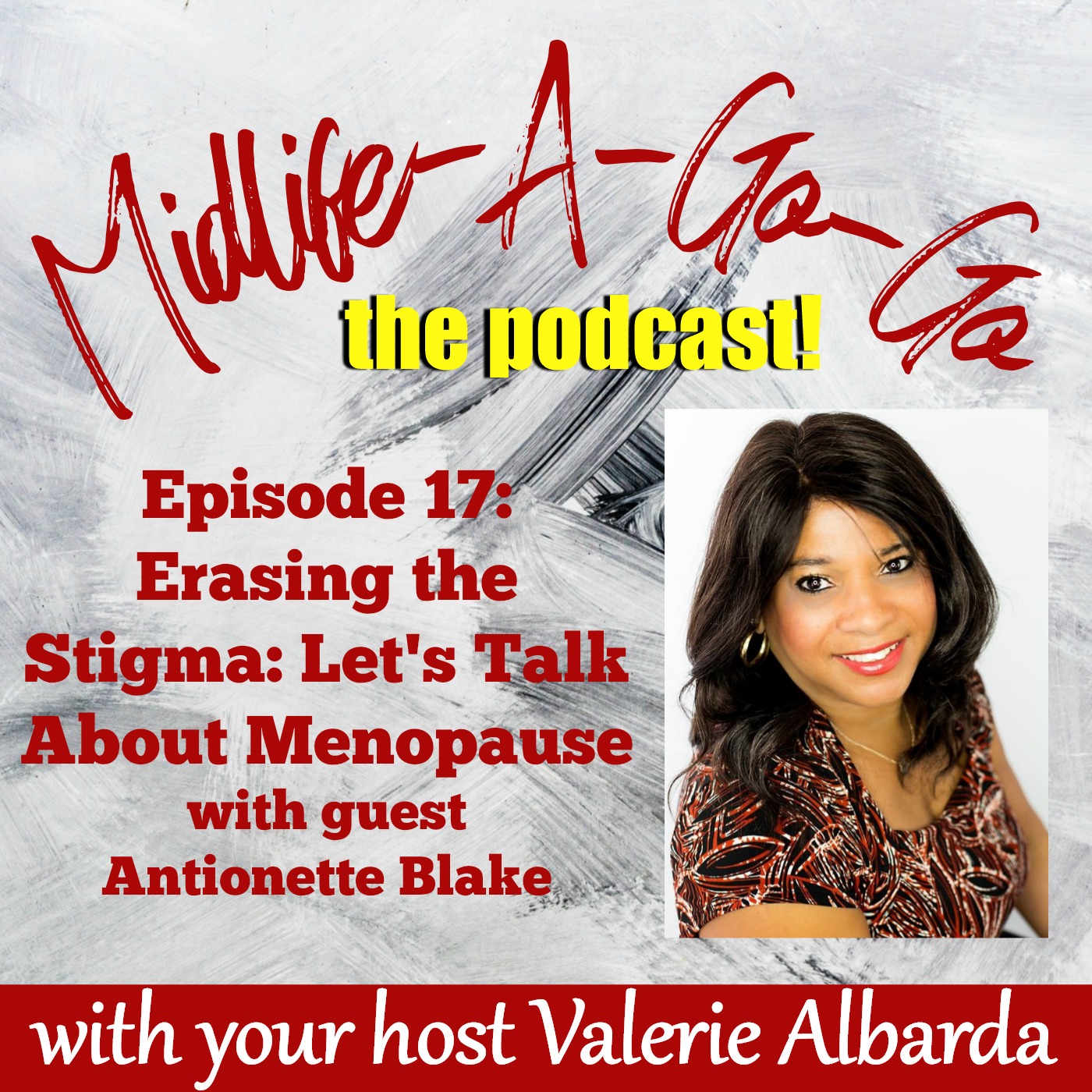 Erasing the Stigma: Let’s Talk About Menopause with Antionette Blake (Ep. 17)