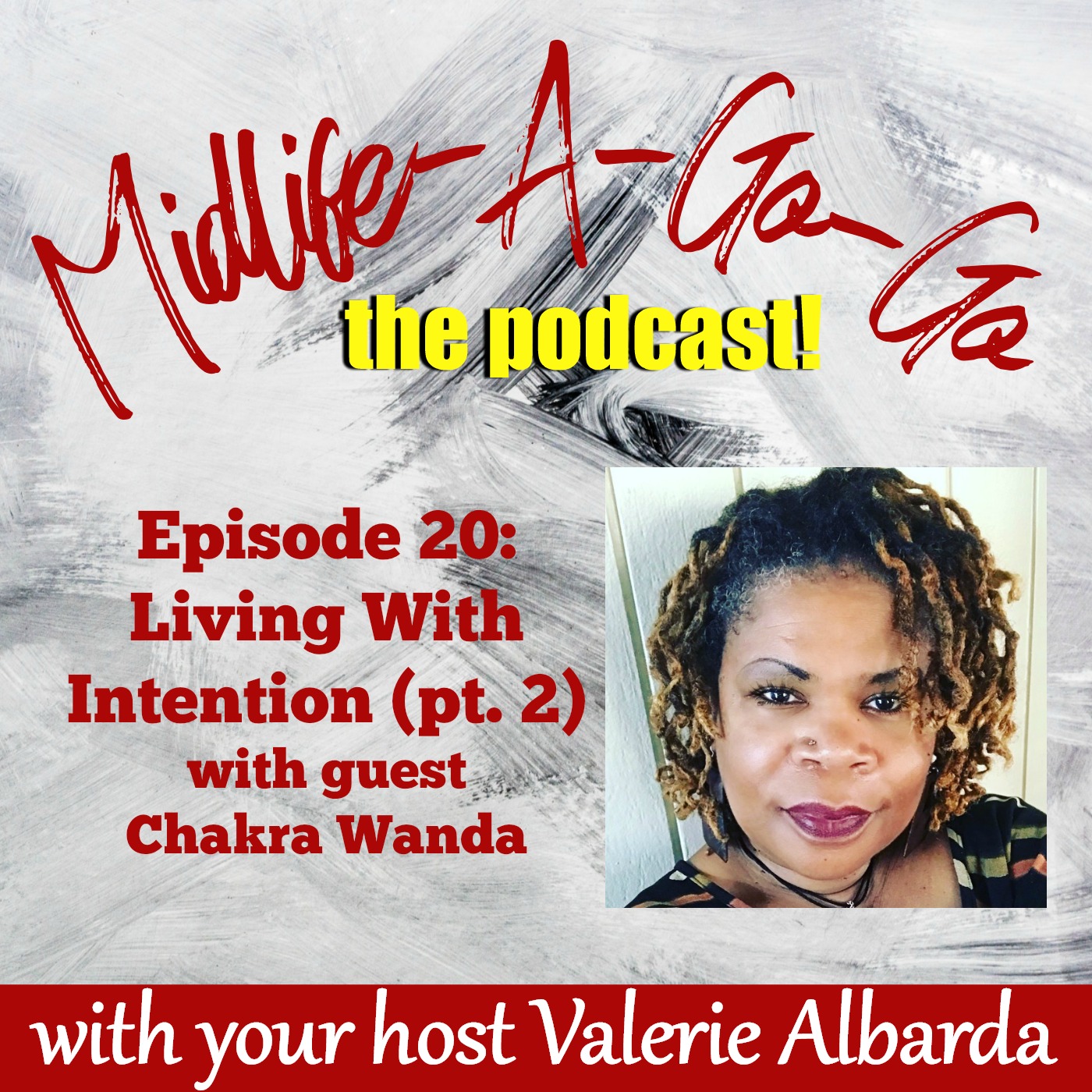 Living With Intention with Chakra Wanda (pt. 2) (Ep. 20)