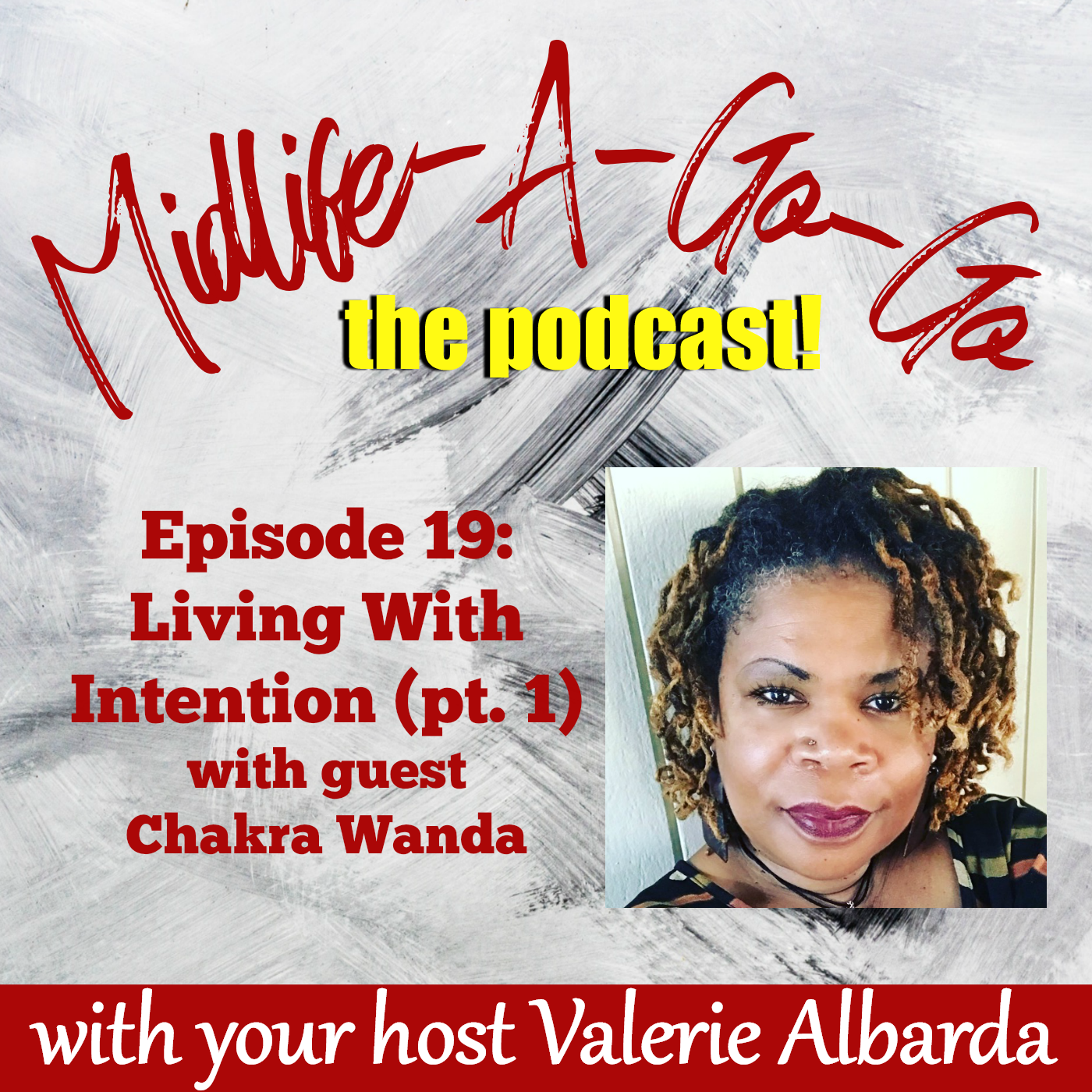 Living With Intention with Chakra Wanda (pt. 1) (Ep. 19)