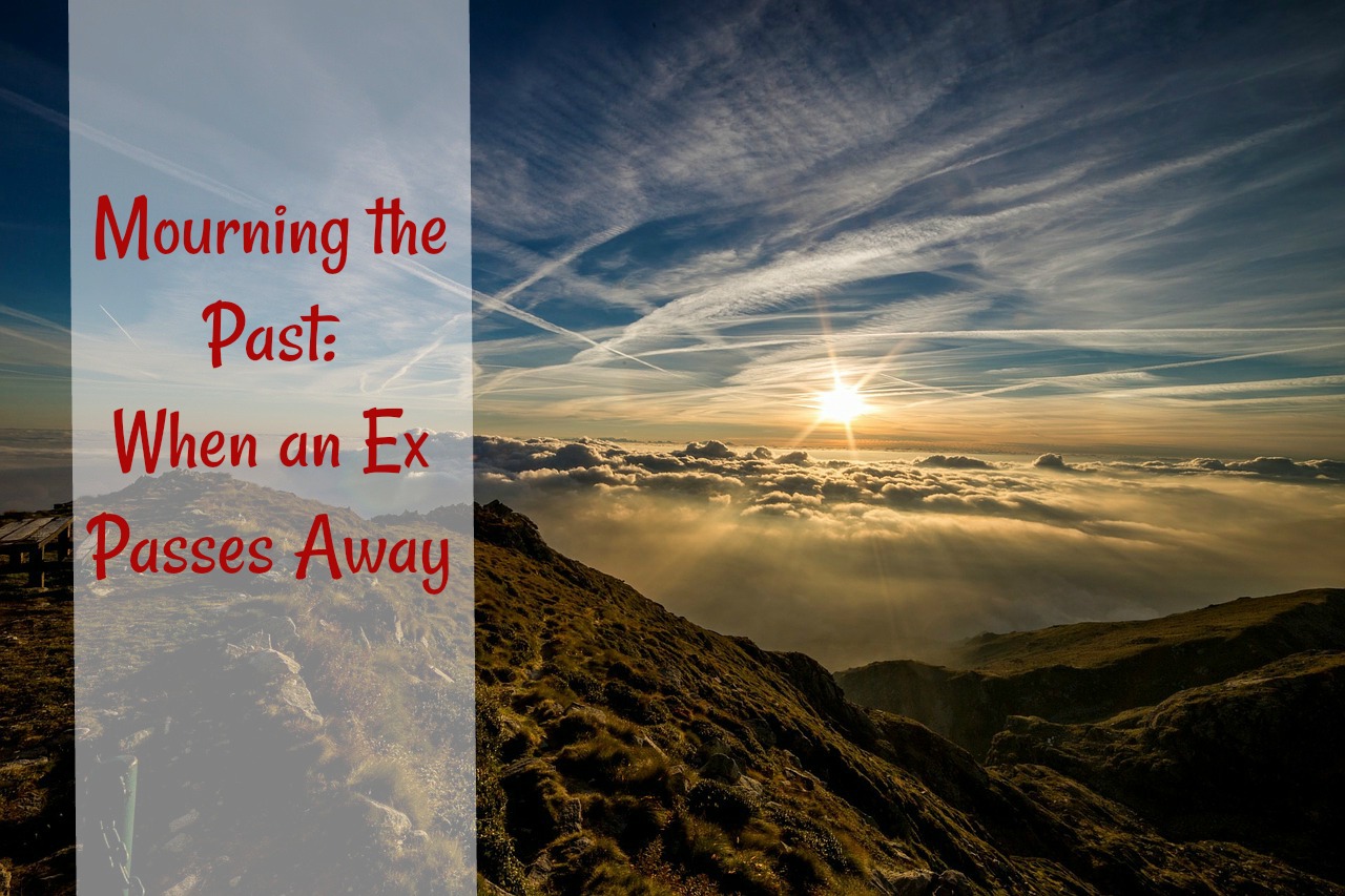 Mourning the Past: When An Ex Passes Away