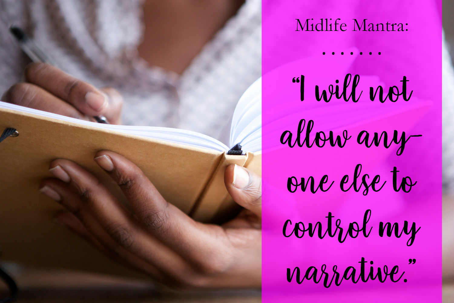 Midlife Mantra: My Narrative