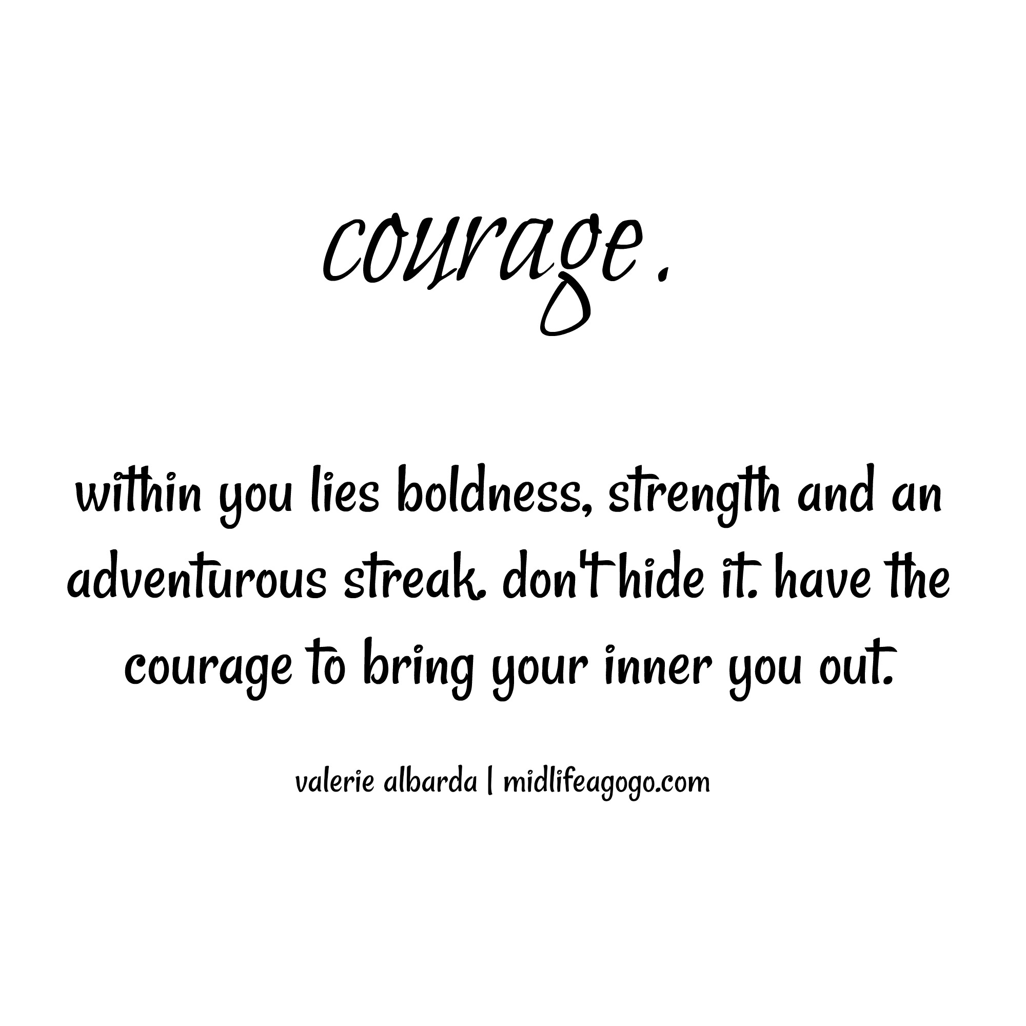 C Is For Courage - Midlife-a-go-go