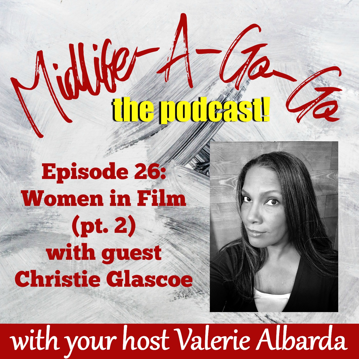 Women in Film with Christie Glascoe (pt. 2)